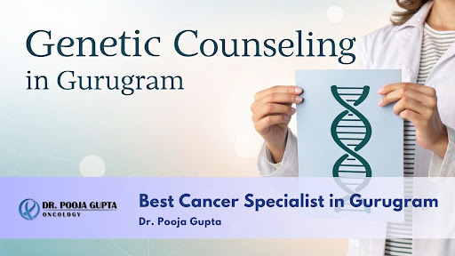 Genetic counseling session with cancer specialist in Gurugram
